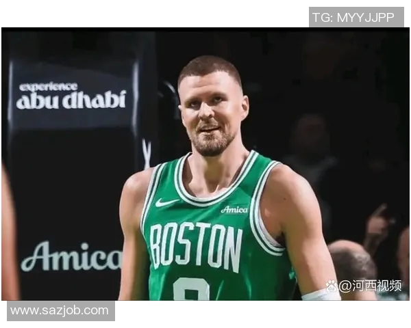 克里斯塔普斯波尔津吉斯的篮球旅程与未来展望分析